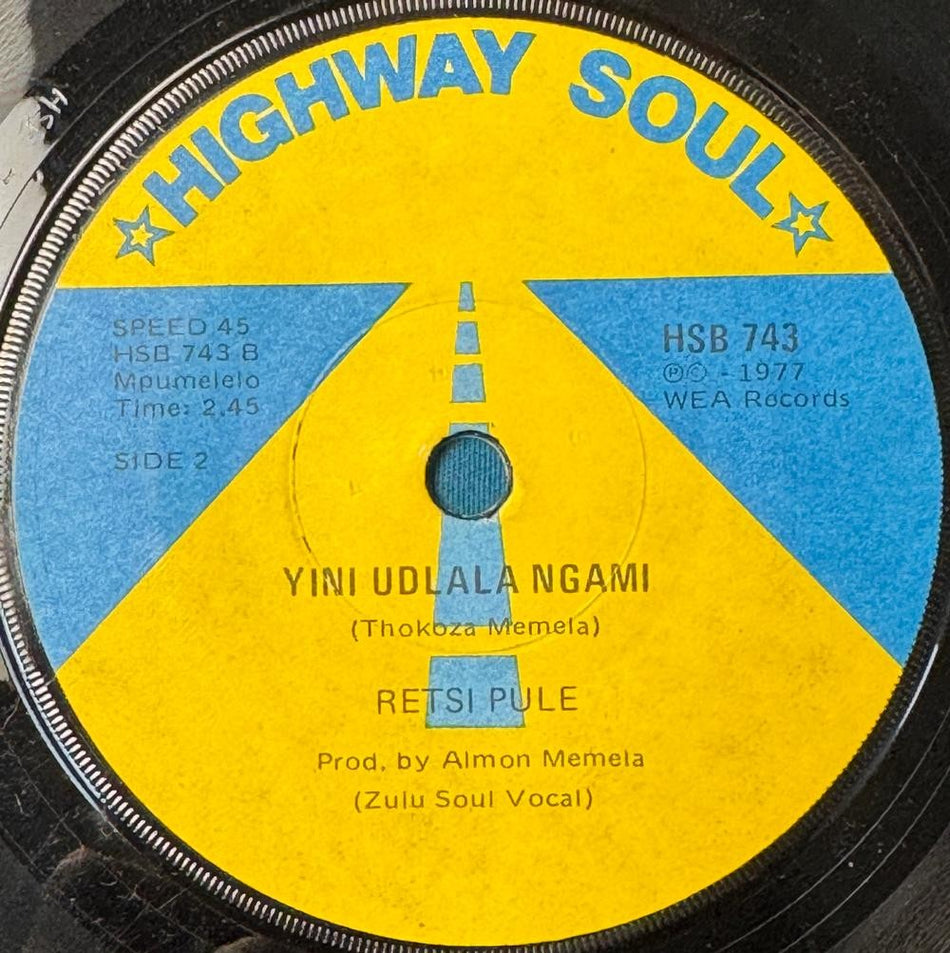 SO AFRICA 45~RETSI PULE S'DULA/ NINI UDLALA NGAMI~1977 on HIGHWAY SOUL~JIVE~HEAR