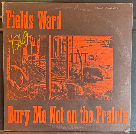 FIELDS WARD BURY ME NOT ON THE PRAIRIE~SEALED 1974 BLUEGRASS FOLK LP~ROUNDER 