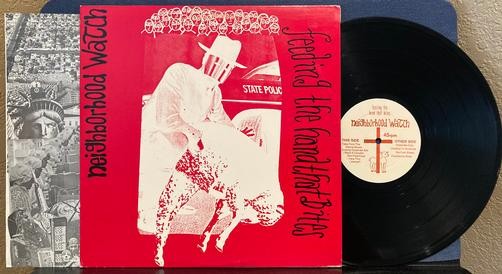 NEIGHBORHOOD WATCH FEEDING HAND THAT BITES~NM- 1987 12' 45RPM EP LP~QUIEX~INSERT