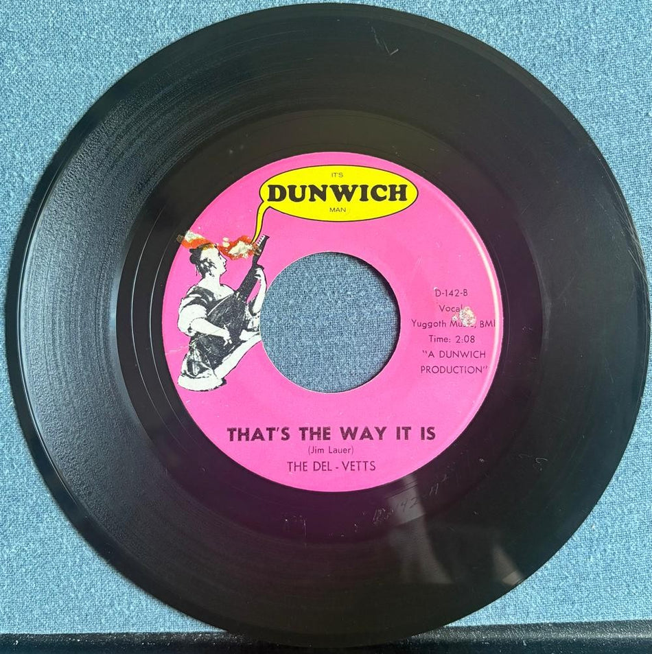 DEL-VETTS~I CALL MY BABY STP / THATS THE WAY IT IS~1966 DUNWICH 7-INCH 45~GARAGE