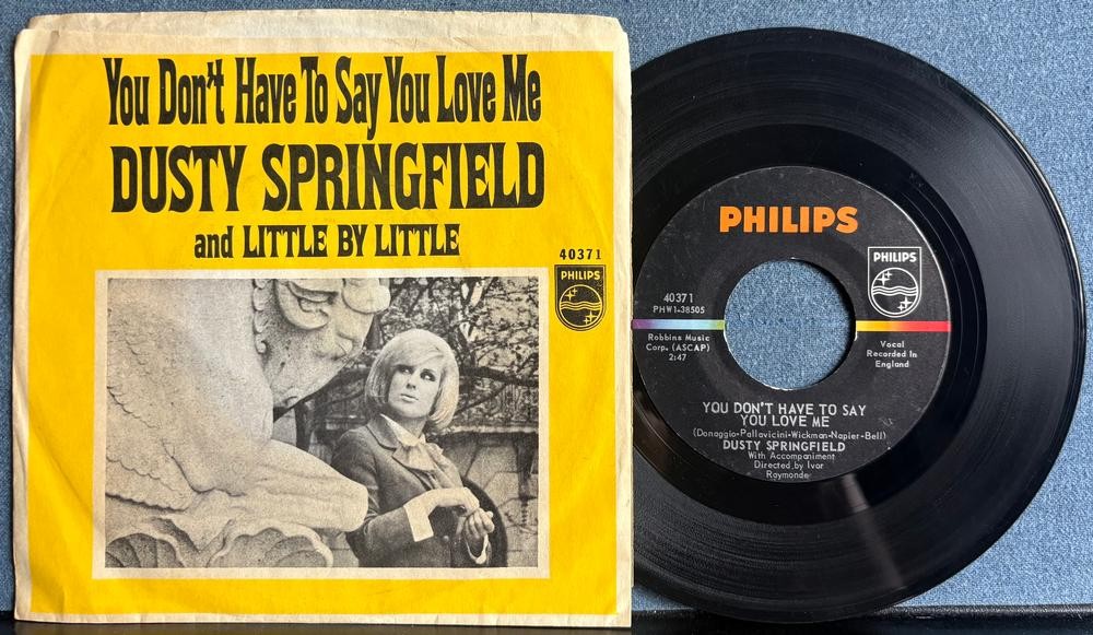 DUSTY SPRINGFIELD YOU DONT HAVE TO SAY YOU LOVE ME~'66 PHILIPS 7-INCH PIC SLV 45