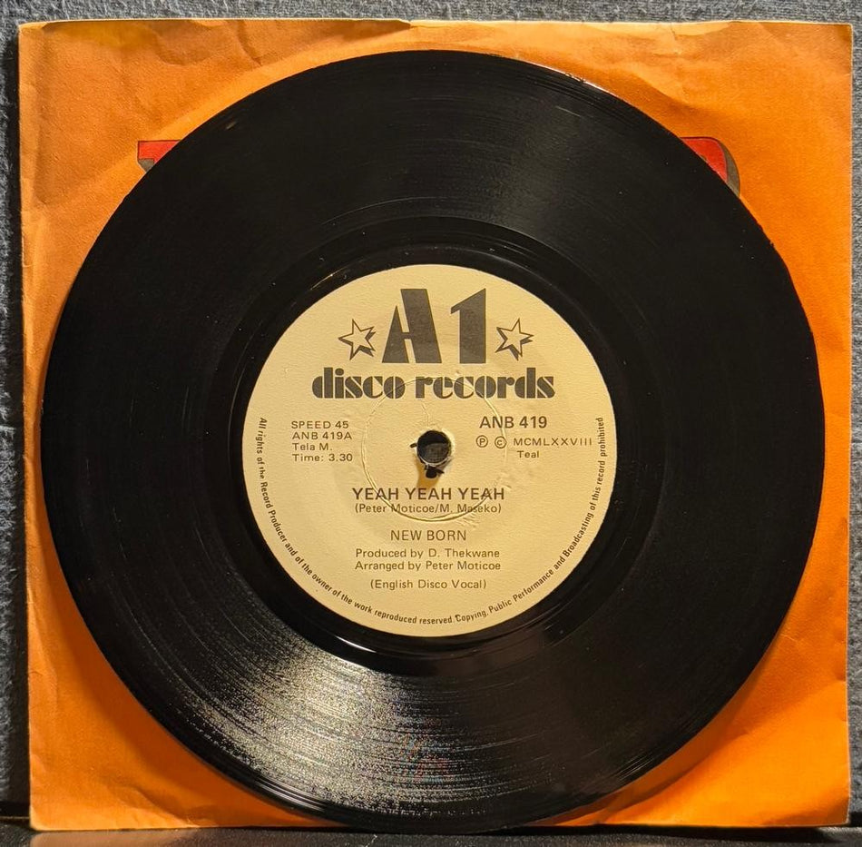 SOUTH AFRICA 45~NEW BORN~YEAH YEAH YEAH / DISCO FEVER~1978 A1 DISCO 7'~TEAL~HEAR