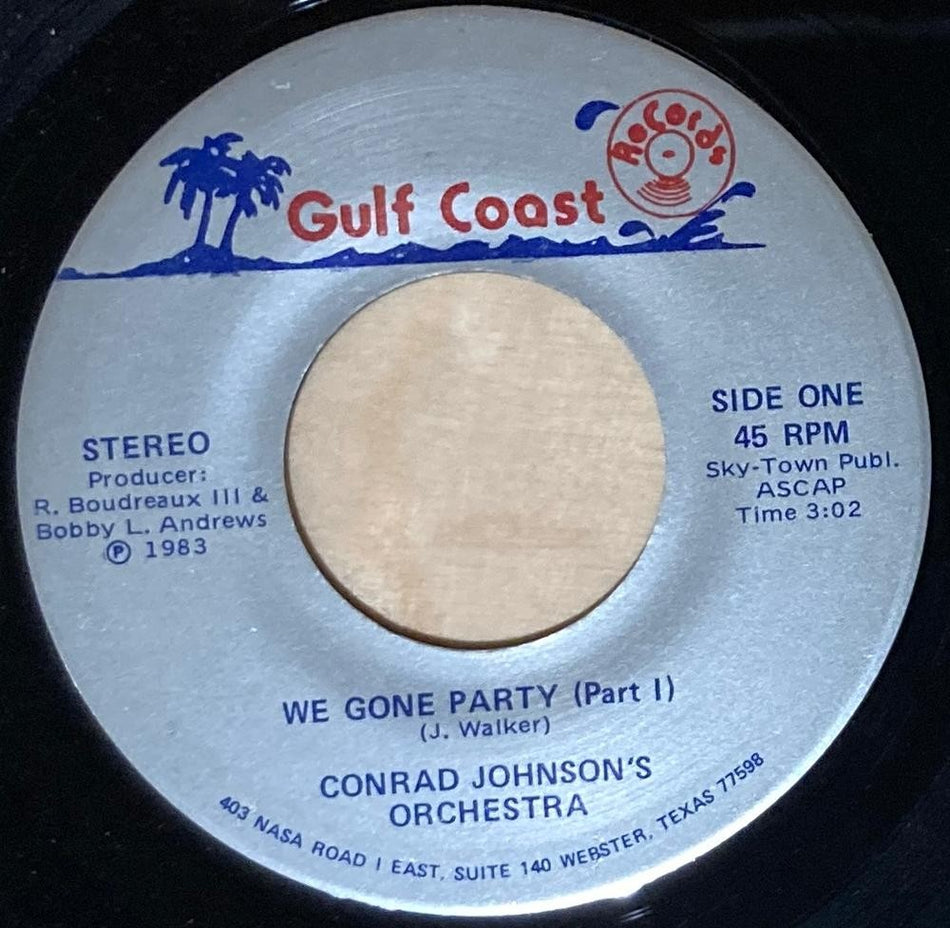 CONRAD JOHNSON'S ORCHESTRA WE GONE PARTY~NM ORIG 1983 BOOGIE FUNK SOUL 7' 45 RPM