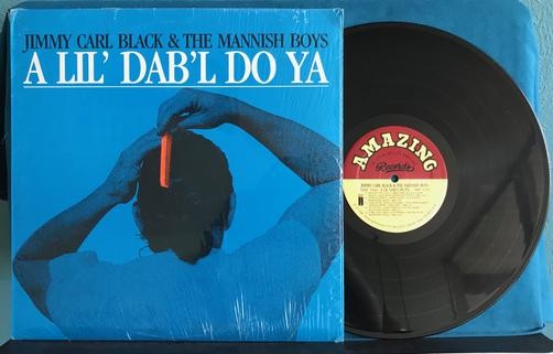 JIMMY CARL BLACK & MANISH BOYS A LIL' DAB'L DO YA~ORG 1987 QUIEX LP~SHRINK~BLUES