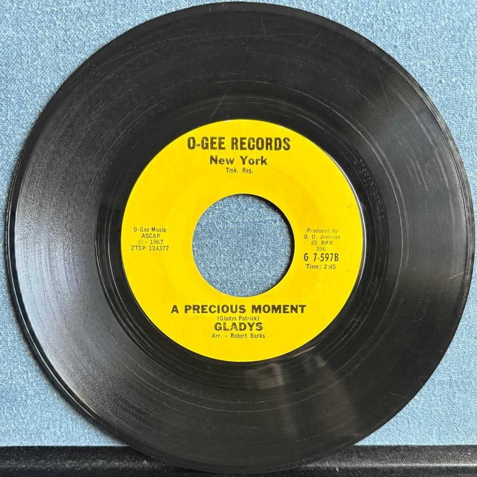 GLADYS~LOVE / A PRECIOUS MOMENT~ORG 1967 O-GEE RECORDS 7-INCH 45 SINGLE~NO. SOUL