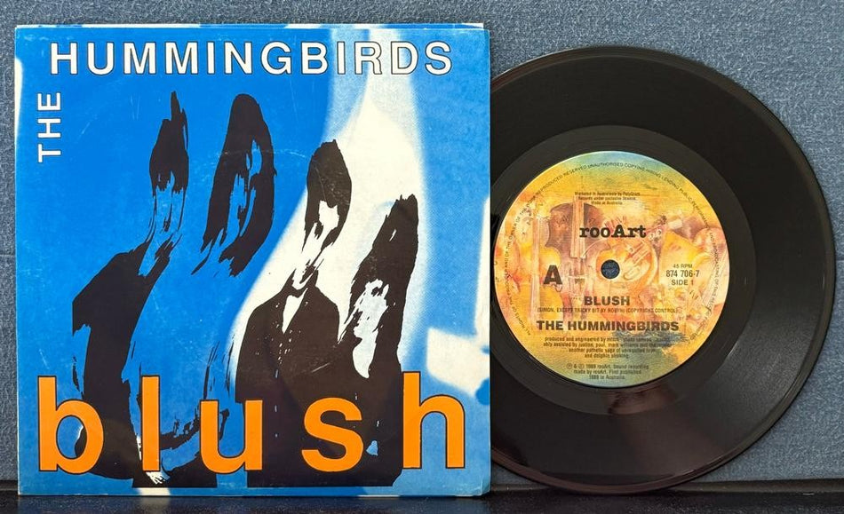 THE HUMMINGBIRDS~BLUSH / LET HER DOWN GENTLY~NM 1989 ROOART AUSTRALIA PIC SLV 45