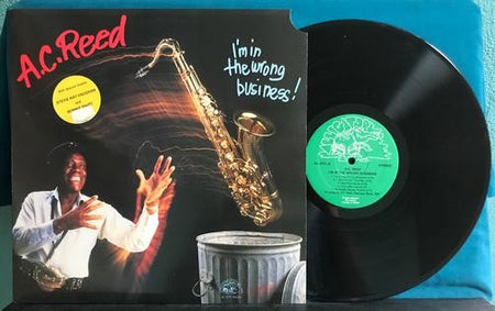 A.C. REED I'M IN THE WRONG BUSINESS~NM 1987 ALLIGATOR 1st PRESS LP~HYPE~BLUES