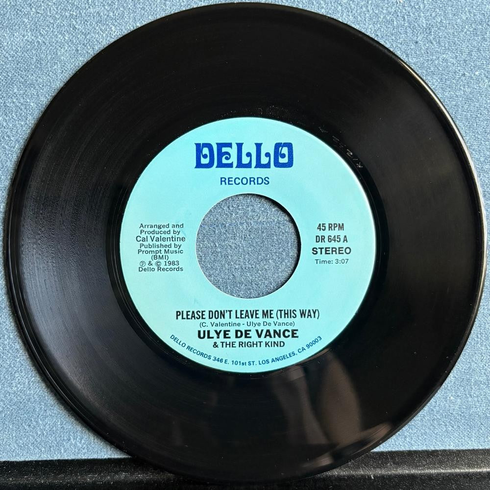 ULYE DE VANCE RIGHT KIND~PLEASE DONT LEAVE ME /ROCKING BLUES~'83 DELLO 7-INCH 45