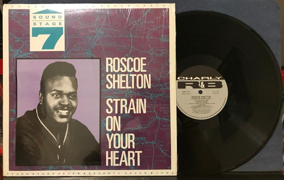 ROSCOE SHELTON STRAIN ON YOUR HEART~NM 1987 CHARLY R+B UK COMP LP w/SHRINK~SOUL