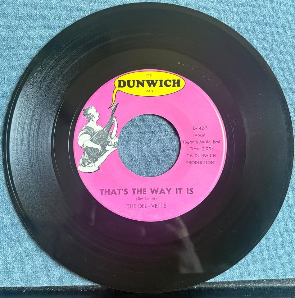DEL-VETTS~I CALL MY BABY STP / THATS THE WAY IT IS~1966 DUNWICH 7-INCH 45~GARAGE