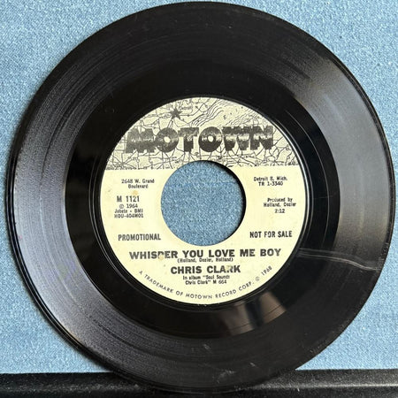 CHRIS CLARK WHISPER YOU LOVE ME BOY~1968 MOTOWN WHITE LABEL PROMO 7-INCH 45~SOUL