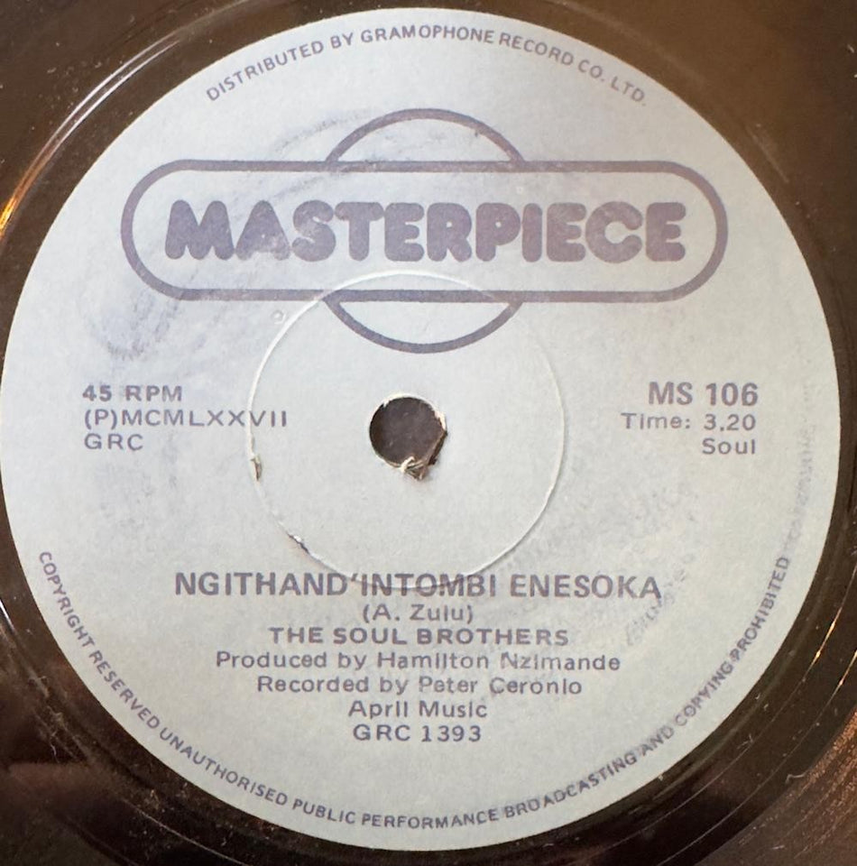 SO AFRICA 45~SOUL BROTHERS~NGITHAND ENTOMBI ENESOKA/ HAMBA KAHLE DADE WETHU~HEAR