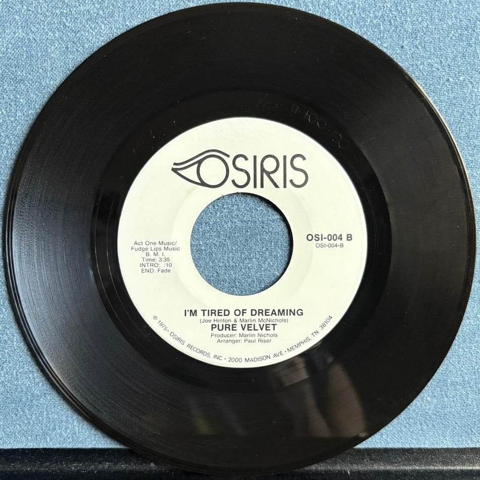 PURE VELVET~HOOKED ON YOUR LOVE /IM TIRED OF DREAMING~'75 OSIRIS PROMO 7-INCH 45