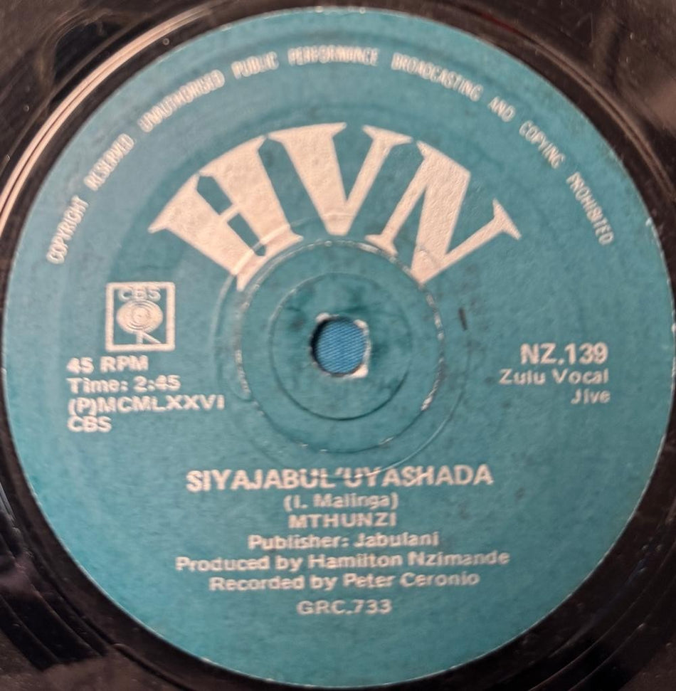 SOUTH AFRICA 45~MTHUNZI SIYAJABUL'UYASHADA / WONGIPHATHELA~1976 HVN JIVE~HEAR