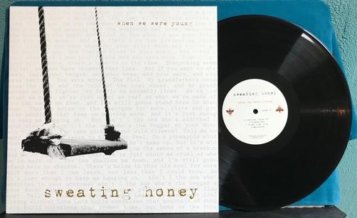 SWEATING HONEY WHEN WE WERE YOUNG~NM- ORIG 2008 PVT LBL LP~ALASKA~GROOVE~PSYCH