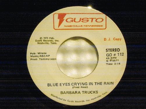 RARE CTY~BARBARA TRUCKS~BLUE EYES CRYING IN THE RAIN~GUSTO WL PROMO~MONO +STEREO