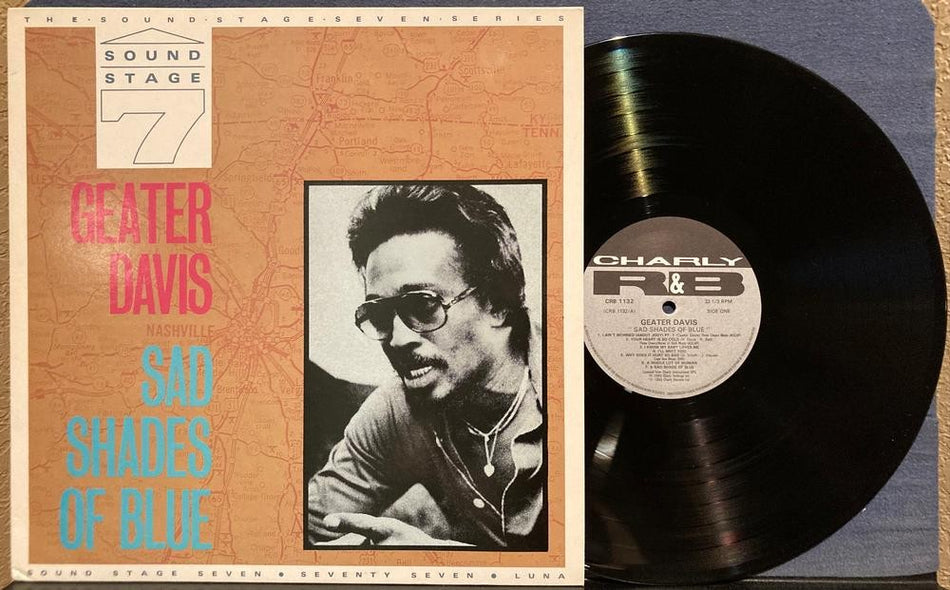 GEATER DAVIS SAD SHADES OF BLUE~NM 1986 CHARLY UK COMPILATION LP~CRB 1132~SOUL