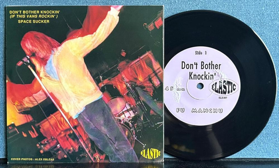 FU MANCHU DON'T BOTHER KNOCKIN' / SPACE SUCKER~NM 1993 ELASTIC PIC SLV 7-INCH 45