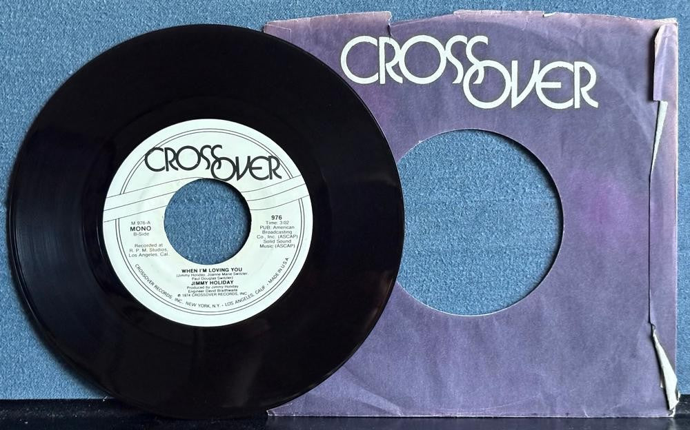 JIMMY HOLIDAY WHEN I'M LOVING YOU~NM- 1974 CROSSOVER MONO/STEREO PROMO 7-INCH 45