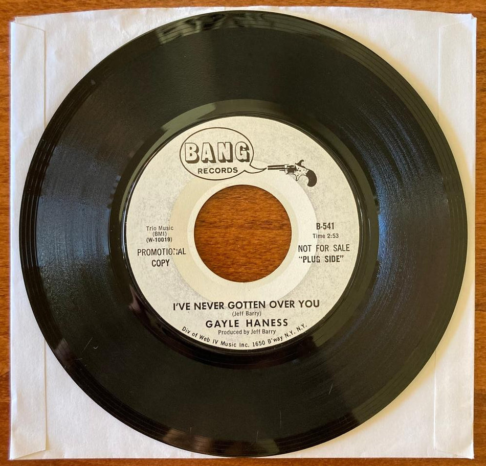 GAYLE HANESS~I'VE NEVER GOTTEN OVER YOU~1967 BANG WHITE LBL PROMO 7-INCH 45~SOUL