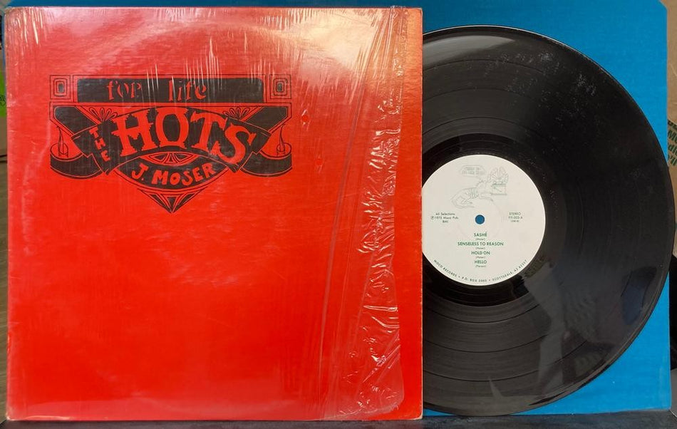 J MOSER AND THE HOTS FOR LIFE~RARE MOCO RECORDS AZ PRIVATE LABEL LP~SHRINK~PSYCH