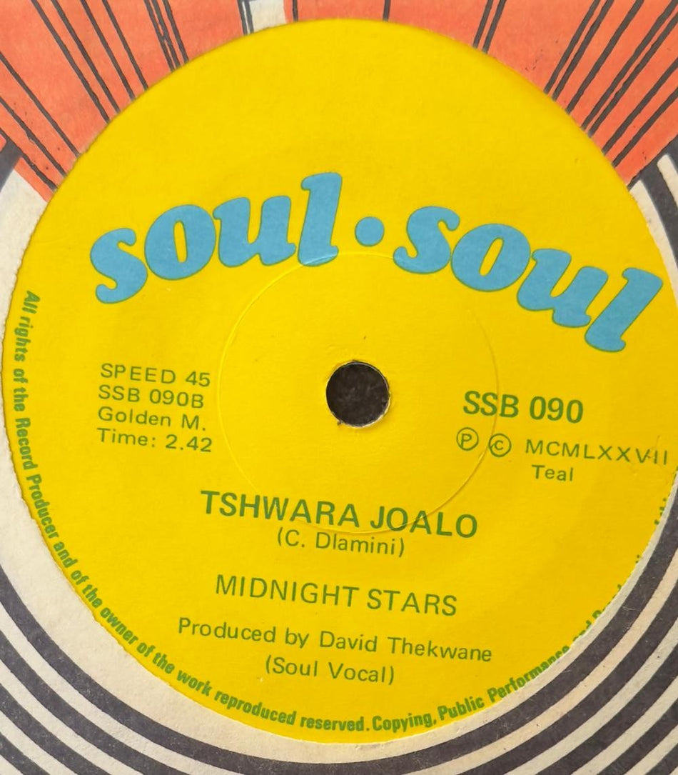 SO. AFRICA 45~MIDNIGHT STARS NTATE ONA/ TSHWARA JOALO 1977 SOUL SOUL 090 7'~HEAR