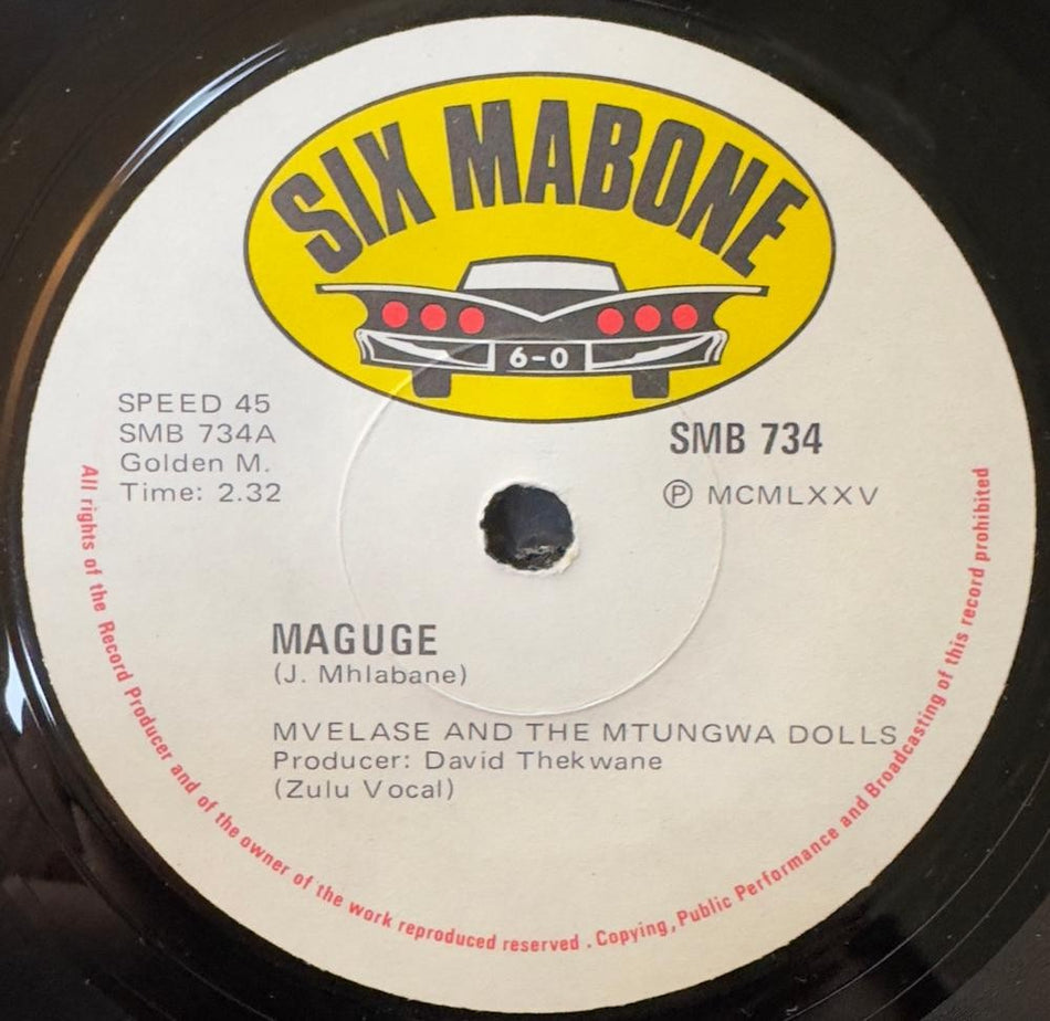 SO. AFRICA 45~MVELASE +MTUNGWA DOLLS~MAGUGE/ THEMNITSHE~1975 SIX MABONE 7'~HEAR!