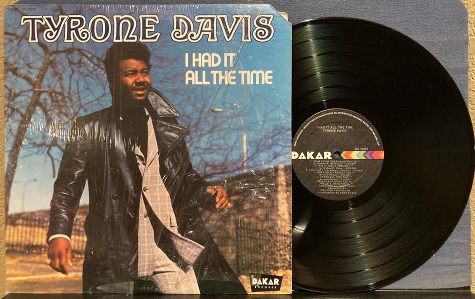 TYRONE DAVIS I HAD IT ALL THE TIME~NM- ORIG 1972 DAKAR RECORDS LP~SHRINK~G. KONG