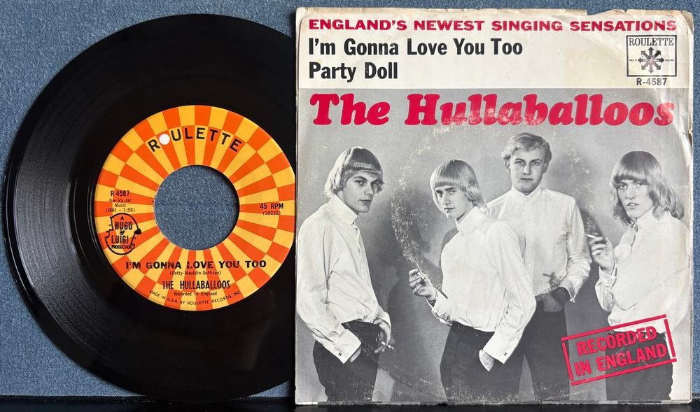 HULLABALLOOS I'M GONNA LOVE YOU TOO / PARTY DOLL~1964 ROULETTE 7-INCH 45~GARAGE