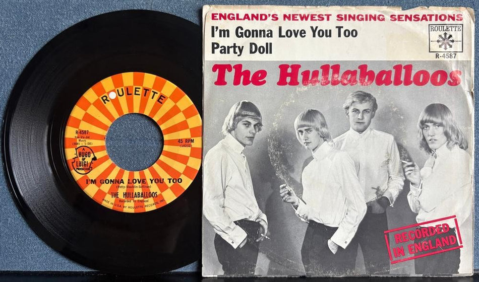 HULLABALLOOS I'M GONNA LOVE YOU TOO / PARTY DOLL~1964 ROULETTE 7-INCH 45~GARAGE