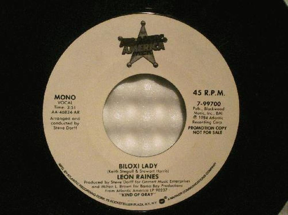 LEON RAINES BILOXI LADY~ORIG 1984 PROMO~MONO + STEREO VERS 7"~KIND OF GRAY