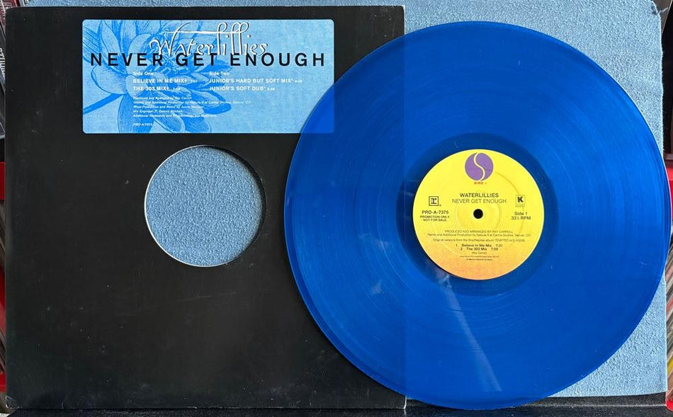 WATERLILLIES NEVER GET ENOUGH~MINT UNPLAYED '94 LMTD BLUE VINYL PROMO 12-INCH LP