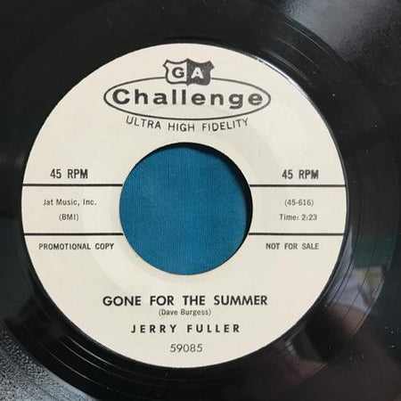 JERRY FULLER~GONE FOR THE SUMMER/ ANNA FROM LOUISIANA~1960 CHALLENGE WL PROMO 7"