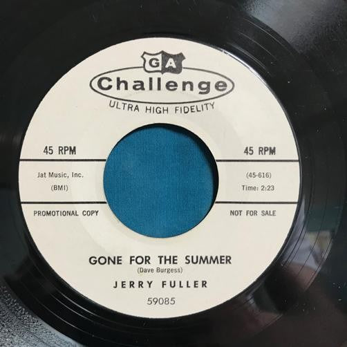 JERRY FULLER~GONE FOR THE SUMMER/ ANNA FROM LOUISIANA~1960 CHALLENGE WL PROMO 7"