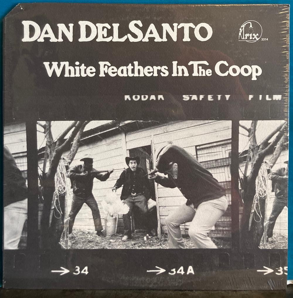 DAN DELSANTO WHITE FEATHERS IN THE COOP~SEALED ORIG 1976 BLUEGRASS COUNTRY LP