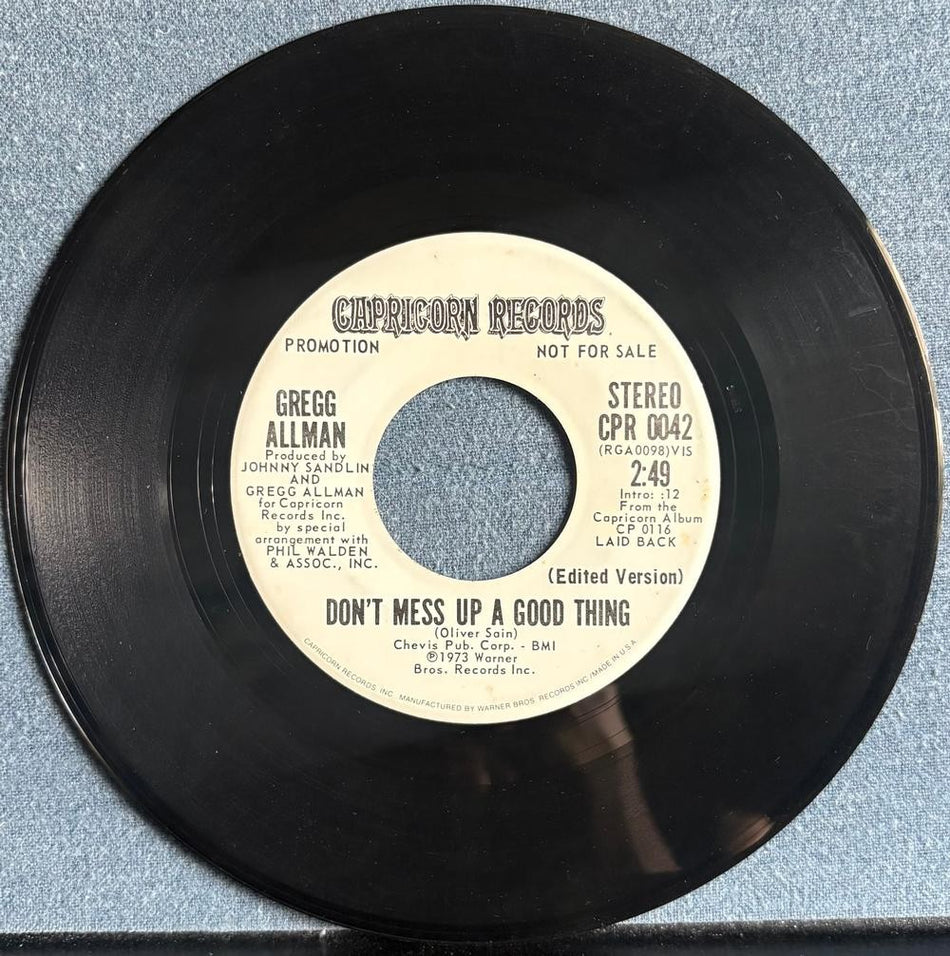 GREG ALLMAN DONT MESS UP A GOOD THING~1973 CAPRICORN MONO/STEREO PROMO 7-INCH 45
