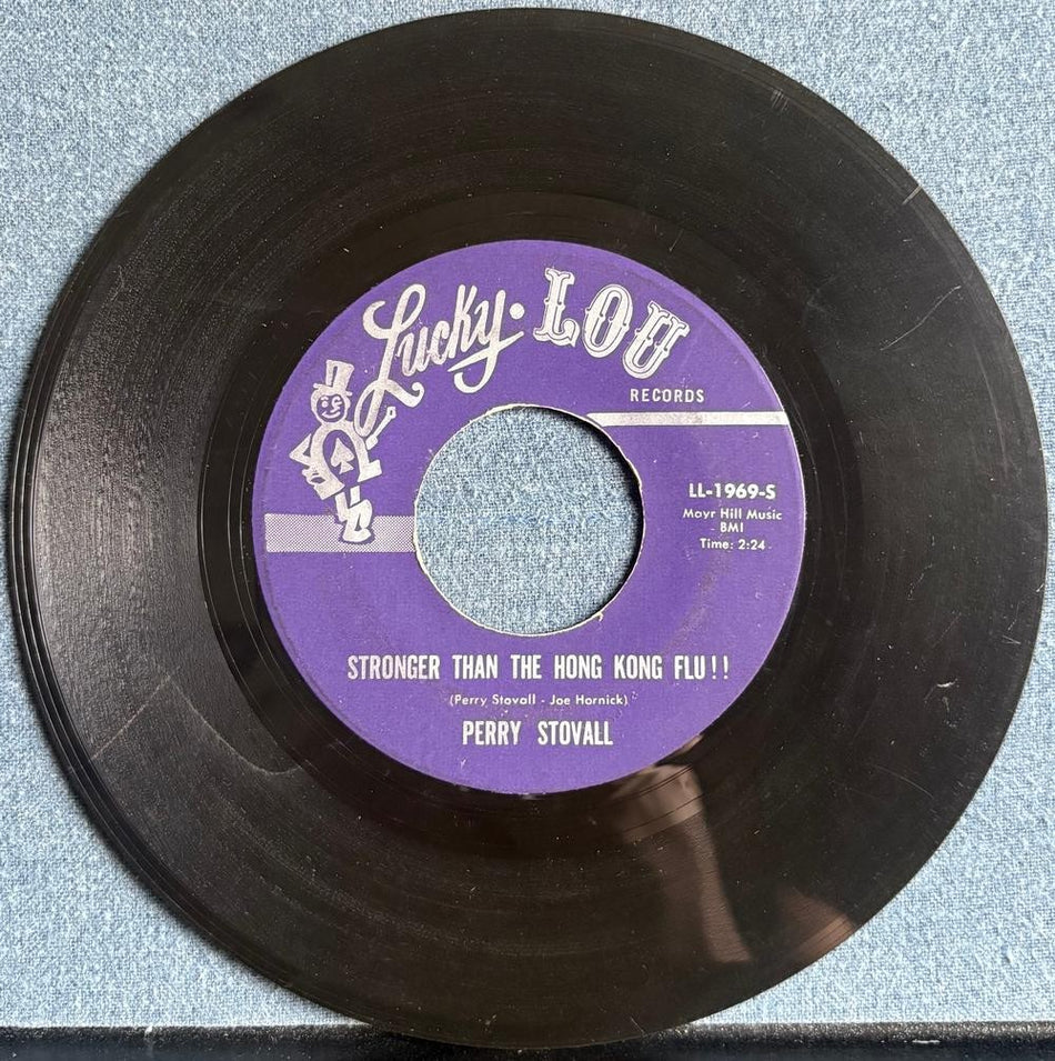 PERRY STOVALL~STRONGER THAN THE HONG KONG FLU~1969 LUCKY LOU 7" 45~GARAGE