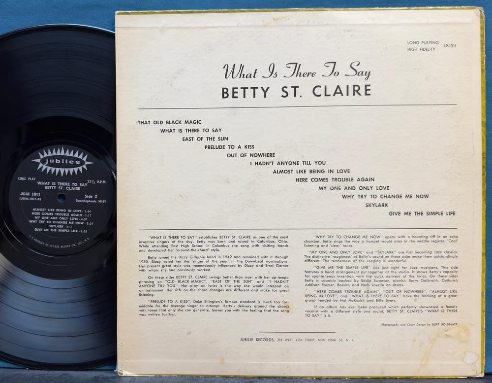 BETTY ST. CLAIRE WHAT IS THERE TO SAY~1955 MONO 2nd PRESS~JUBILEE JAZZ VOCAL