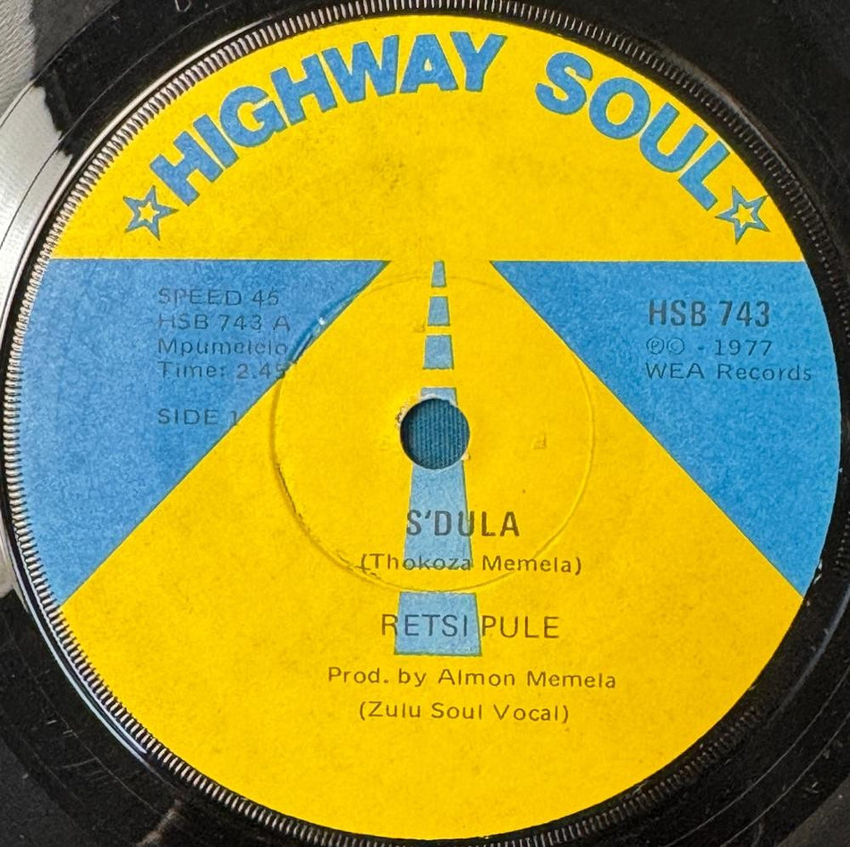 SO AFRICA 45~RETSI PULE S'DULA/ NINI UDLALA NGAMI~1977 on HIGHWAY SOUL~JIVE~HEAR