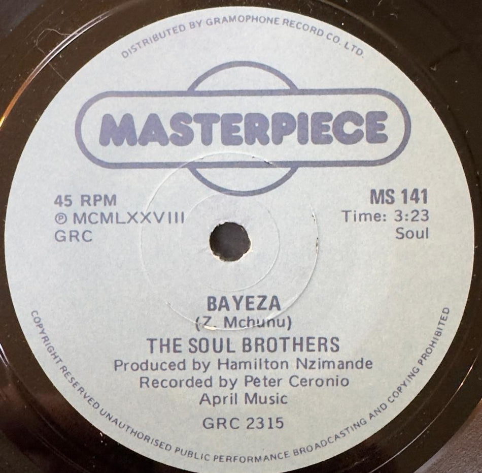 SO. AFRICA 45~SOUL BROTHERS~BAYEZA/ NTDMBI KABWELASE~1978 MASTERPIECE 7'~HEAR!