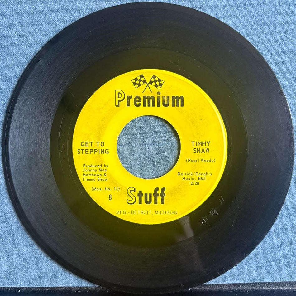 TIMMY SHAW~GET TO STEPPING / CANT WE MAKE THIS LOVE LAST~PREMIUM STUFF 7-INCH 45