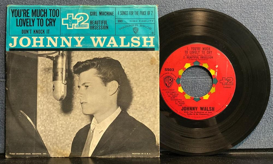 JOHNNY WALSH YOU'RE MUCH TOO LOVELY TO CRY~1961 WARNER BROS 7-INCH 45 PIC SLV EP