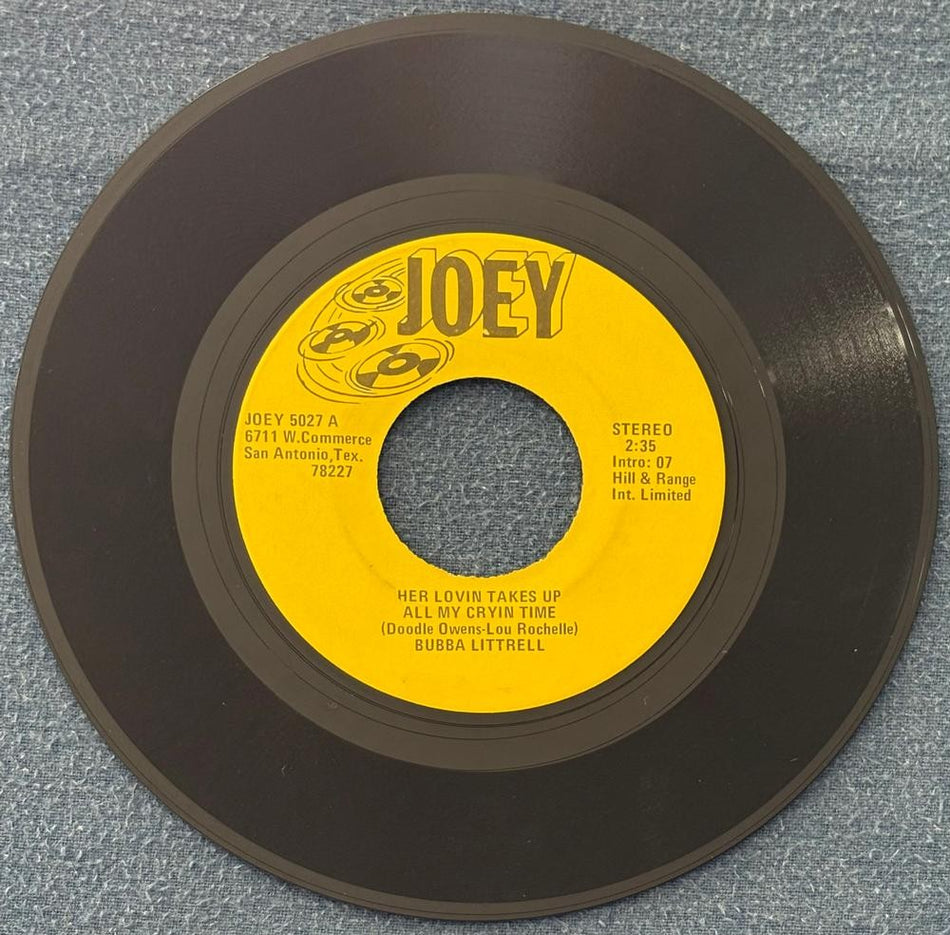 BUBBA LITTRELL~HER LOVIN TAKES ALL MY CRYIN TIME~70s JOEY 7-INCH 45~COUNTRY~TX