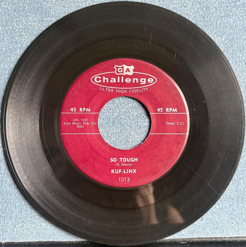 KUF-LINX~SO TOUGH / WHAT'CHA GONNA DO?~1957 CHALLENGE 7-INCH 45~ROCKER~DOO-WOP
