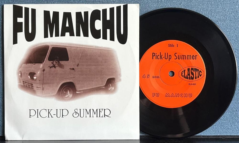 FU MANCHU PICK-UP SUMMER /VANKHANA~NM- 1992 ELASTIC PICTURE SLV 7-INCH 45~STONER