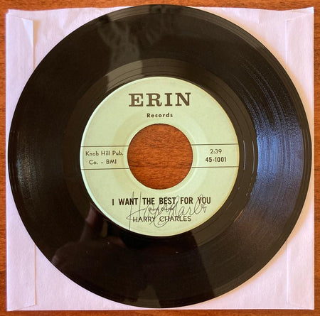 HARRY CHARLES~I WANT THE BEST FOR YOU~SIGNED 1966 7-INCH 45 SNGL~AUTOGRAPHED~POP