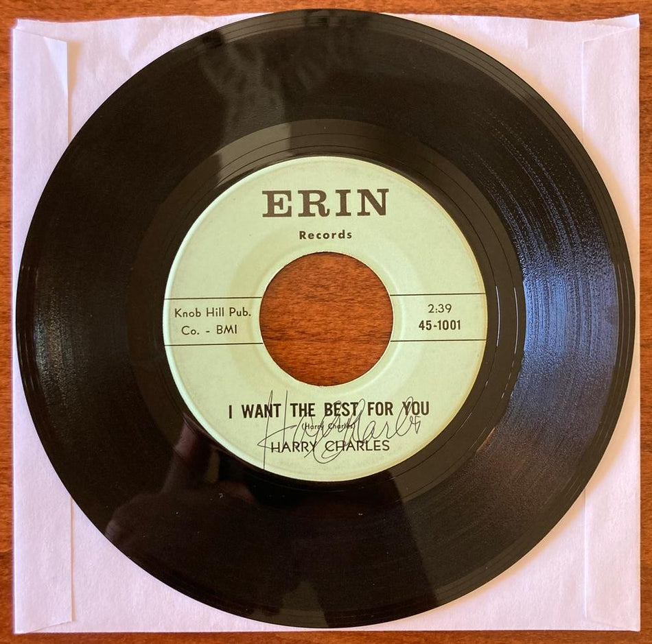 HARRY CHARLES~I WANT THE BEST FOR YOU~SIGNED 1966 7-INCH 45 SNGL~AUTOGRAPHED~POP