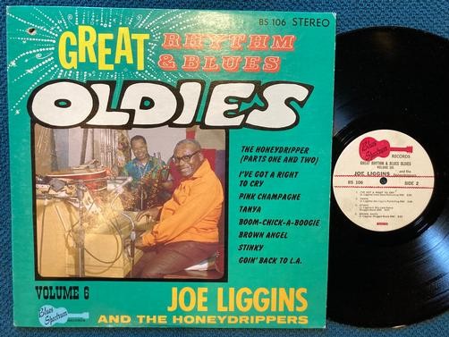 JOE LIGGINS & HONEYDRIPPERS~GREAT RHYTHM + BLUES OLDIES VOLUME 6~NM/VG++~BLUES