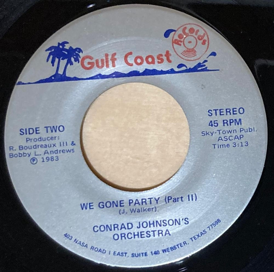 CONRAD JOHNSON'S ORCHESTRA WE GONE PARTY~NM ORIG 1983 BOOGIE FUNK SOUL 7' 45 RPM