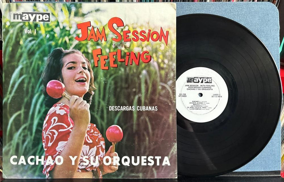 CACHAO Y SU ORQUESTA~JAM SESSION WITH FEELING~DESCARGAS CUBANAS~MAYPE LATIN LP
